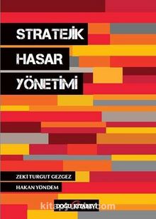 Stratejik Hasar Yönetimi - Zeki Turgut Gezgez