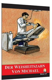 Das Weisheitszahn Von Michael (Seviye 1) (Almanca Hikaye)