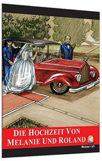 Die Hochzeit Von Melanie Und Roland (Seviye 1) (Almanca Hikaye)