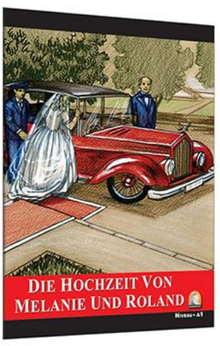 Die Hochzeit Von Melanie Und Roland (Seviye 1) (Almanca Hikaye)