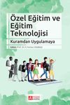 &Ouml;zel Eğitim ve Eğitim Teknolojisi & Kuramdan Uygulamaya
