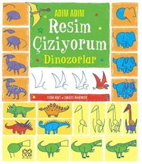 Adım Adım Resim Çiziyorum - Dinozorlar