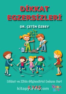 Dikkat Egzersizleri (6 Yaş) - Çetin Özbey