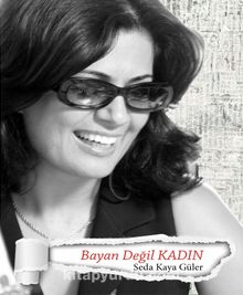 Bayan Değil Kadın - Seda Kaya Güler