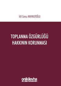 Toplanma Özgürlüğü Hakkının Korunması