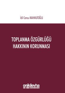 Toplanma Özgürlüğü Hakkının Korunması