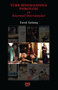 Türk Sinemasında Psikoloji ve Anormal Davranışlar