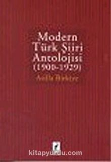 Modern Türk Şiiri Antolojisi (1900 - 1929)