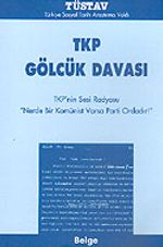 TKP Gölcük Davası / TKP'nin Sesi Radyosu "Nerde Bir Komünist Varsa Parti Ordadır!"