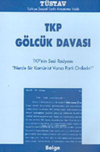 TKP Gölcük Davası / TKP'nin Sesi Radyosu "Nerde Bir Komünist Varsa Parti Ordadır!"