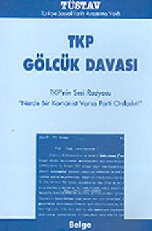 TKP Gölcük Davası / TKP'nin Sesi Radyosu "Nerde Bir Komünist Varsa Parti Ordadır!"
