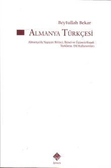 Almanya Türkçesi - Beytullah Bekar