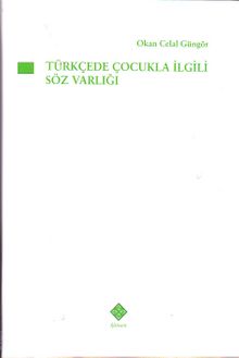 Türkçede Çocuk İle İlgili Söz Varlığı - Okan Celal Güngör