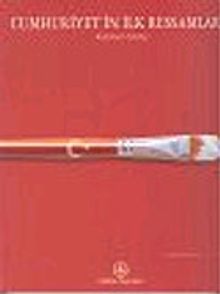 Cumhuriyet'in İlk Ressamları