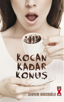 Kocan Kadar Konuş - Şebnem Burcuoğlu