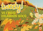 Tweety! ve Cesur Kelebeğin Göçü 