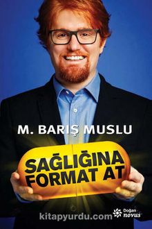 Sağlığına Format At - M. Barış Muslu