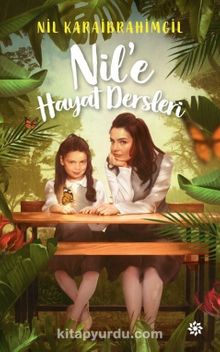Nil’e Hayat Dersleri - Nil Karaibrahimgil