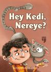 Hey Kedi, Nereye?