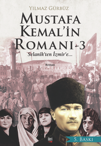 Mustafa Kemal'in Romanı 3 & Selanik'ten İzmir'e