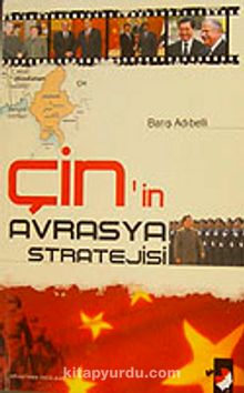 Çin'in Avrasya Stratejisi - Barış Adıbelli