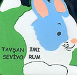 Tavşanımı Seviyorum (Yumuşak Kapak)