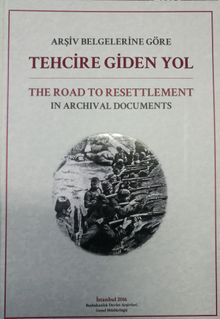 Arşiv Belgelerine Göre Tehcire Giden Yol