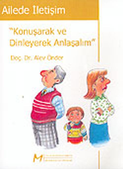 Ailede İletişim / Konuşarak ve Dinleyerek Anlaşalım