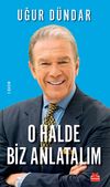 O Halde Biz Anlatalım