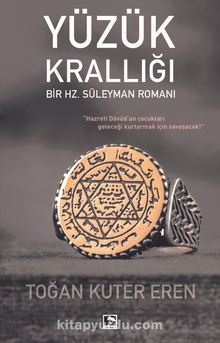 Yüzük Krallığı & Bir Hz. Süleyman Romanı