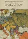 Sevr ve Versay & Birinci Dünya Savaşı Sonunda İmzalanan İki Barış Antlaşması