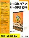 Autocad 2005 ve Autocad LT 2005/Hızlı ve Kolay