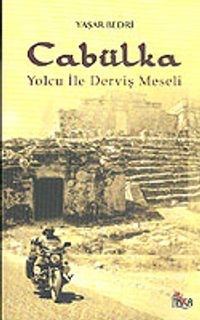 Cabülka 'Yolcu İle Derviş Meseli'