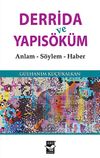 Derrida ve Yapıs&ouml;k&uuml;m & Anlam, S&ouml;ylem, Haber