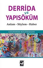Derrida ve Yapısöküm & Anlam, Söylem, Haber