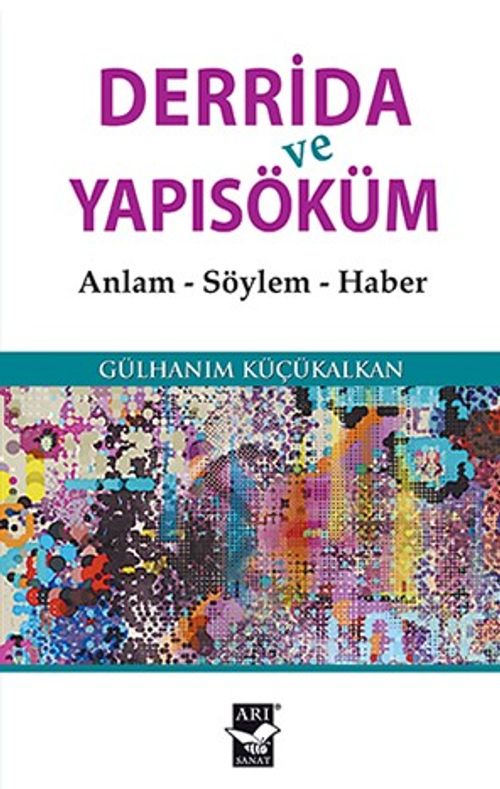 Derrida ve Yapısöküm & Anlam, Söylem, Haber