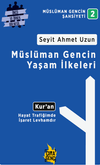 M&uuml;sl&uuml;man Gencin Yaşam İlkeleri