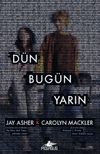 D&uuml;n Bug&uuml;n Yarın