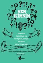 Sen Kimsin?