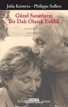 Güzel Sanatların Bir Dalı Olarak Evlilik - Philippe Sollers