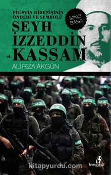 Şeyh İzzeddin el- Kassam & Filistin Direnişinin Önderi ve Sembolü