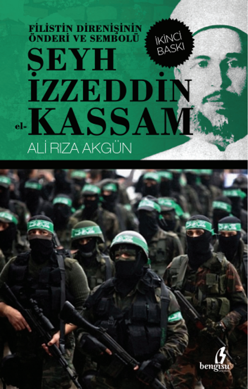 Şeyh İzzeddin el- Kassam & Filistin Direnişinin Önderi ve Sembolü