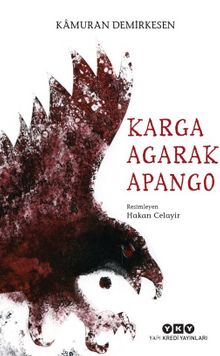 Karga Agarak Apango - Kamuran Demirkesen