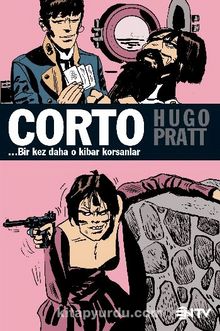 Corto (Bir Kez Daha O Kibar Korsanlar) - Hugo Pratt