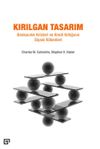 Kırılgan Tasarım & Bankacılık Krizleri ve Kredi Kıtlığının Siyasi K&ouml;kenleri