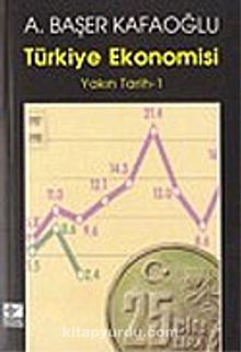 Türkiye Ekonomisi / Yakın Tarih - 1