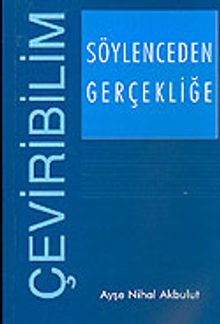 Söylenceden Gerçekliğe: Çeviribilim