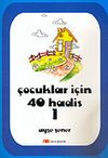 &Ccedil;ocuklar İ&ccedil;in 40 Hadis 1