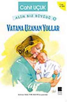 Vatana Uzanan Yollar - Cahit Uçuk