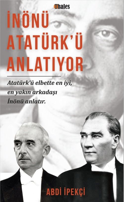 İnönü Atatürk'ü Anlatıyor